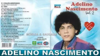 ADELINO NASCIMENTO, Vol 2 - 1985 (Cd Completo) Coração Arrependido.