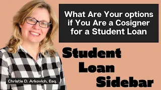 What Are Your options if You Are a Cosigner for a Student Loan