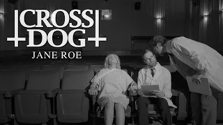 Cross Dog - Jane Roe (Official Video)