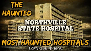 NORTHVILLE STATE HOSPITAL/NORTHVILLE, MICHIGAN, US-Haunted Hospital