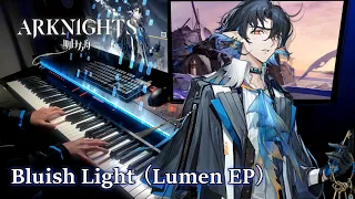 アークナイツ (Arknights) - Bluish Light (Lumen EP) Piano Arrangement