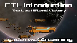 FTL Introduction | The Last Stand Victory