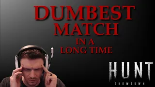 The Dumbest F*^&ing Match I've Played In A Long Time  | Hunt Showdown Gameplay