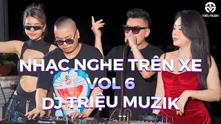 [LIVE MIX] NHẠC NGHE TRÊN XE VOL 6 - TAY TRÁI CHỈ TRĂNG - VINA HOUSE - DJ TRIỆU MUZIK x MC MINH MJ