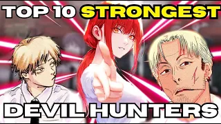 The STRONGEST Devil Hunters in CHAINSAW MAN ranked and explained!!