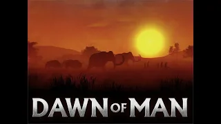 Dawn of Man. Первые люди