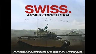 SWISS. | Armed Forces 1964 (HD)