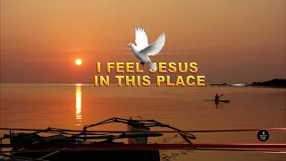 I feel Jesus in this place. Where Jesus is, there is life. He is the Way, the Truth and the Life.