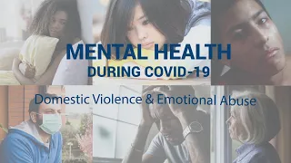 Be Kind to Your Mind: Mental Health During COVID-19 - Domestic Violence and Emotional Abuse