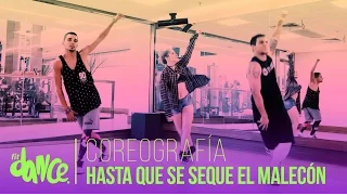 Hasta Que Se Seque el Malecón - Jacob Forever - Coreografía - FitDance Life