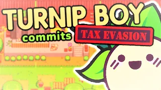 Turnip Boy Commits Tax Evasion