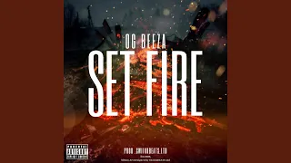 Set Fire (feat. OG Beeza) (Afrikaans Drill)