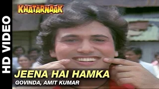 Jeena Hai Hamka - Khatarnaak | Govinda & Amit Kumar | Sanjay Dutt & Farha Naaz