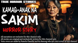 KAMAG-ANAK NA SAKIM HORROR STORY | True Horror Stories | Tagalog Horror