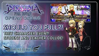 Dissidia Final Fantasy Opera Omnia: Should You Pull! Trey and Quistis Student/Teacher Banner!