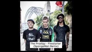 The Prodigy - Firestarter (SpongeMan Remix)