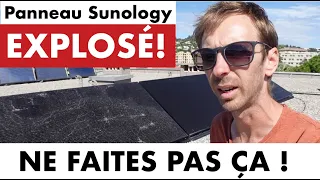 J'ai EXPLOSÉ mon panneau solaire SUNOLOGY + COUP DE GUEULE !