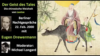 Drewermann: Der Weg des Tales. Von Laotse und chinesischer Weisheit lernen. Berliner Nachtgespräche