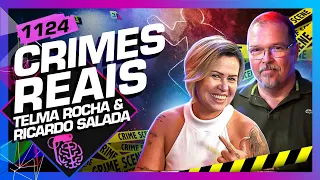 CRIMES REAIS: TELMA ROCHA E RICARDO SALADA (PERÍCIA LAB) - Inteligência Ltda. Podcast #1124