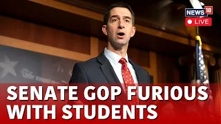 LIVE: Sen. Tom Cotton Leads Senate Republicans in Addressing Issue Of Protesters On College Campuses