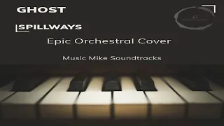 Ghost - Spillways - Epic Orchestral Cover