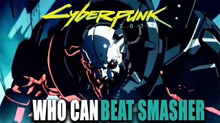 Cyberpunk 2077 Lore|Who can beat Adam Smasher? Cyberpunk Edgerunners. Morgan Blackhand... DUHH