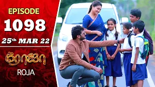 ROJA Serial | Episode 1098 | 25th Mar 2022 | Priyanka | Sibbu Suryan | Saregama TV Shows Tamil