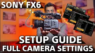 Sony FX6 Full Menu Set-up Guide | Understand The Camera Operators