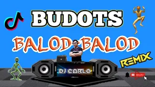 BALOD-BALOD DANCE| BUDOTS BUDOTS NONSTOP DISCO REMIX 2023| DjCarlo On The Mix