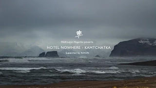 HOTEL NOWHERE – KAMTCHATKA