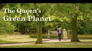 The Queen's Green Planet - a 2018 iTV documentary hosted by Sir David Attenborough and HM the Queen.