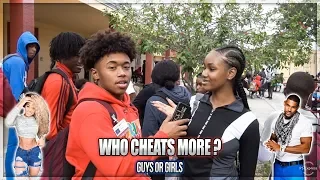 Who Cheats More? Guys Or Girls | High School Edition