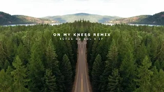 RÜFÜS DU SOL - On My Knees (JP Remix)