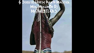 Vol 13 ( South African) Deep  & Soulful House Party Master  Mix, Mixed By Dj  PROHUSTLERS