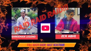 WATCH ABHI PANDAT CRAZY REACTION ON SHREEMAN LEGEND RAID