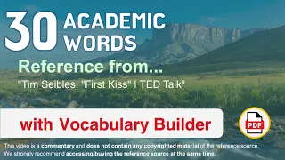 30 Academic Words Ref from "Tim Seibles: "First Kiss" | TED Talk"