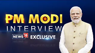 PM Modi Interview | LIVE: Watch PM Modi Exclusive Conversation With News18 | #PMModiToNews18 | N18L