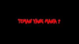 Film Pendek Horor "Teman Yang Mana?"