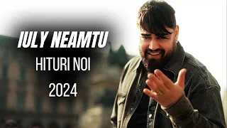 Iuly Neamtu 🏅💕 MIX 1 ORA HITURI 2024 🔥 Trending Manele 👑 Cele Mai Ascultate Melodii