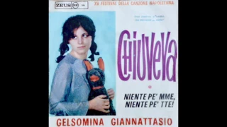 Gelsomina Giannattasio - Niente Pè Mme, Niente Pè Tte!