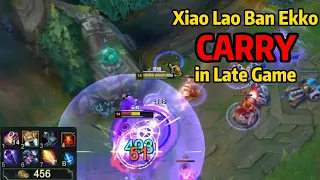 Xiao Lao Ban: How to CARRY with Ekko in Late Game?