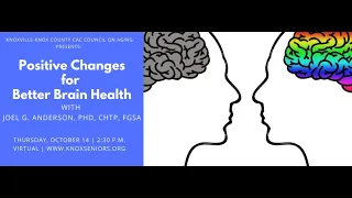 October 2021 COA Meeting "Positive Changes for Better Brain Health" w/ Joel Anderson PhD, CHTP, FGSA