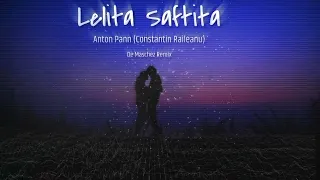 Anton Pann - Lelita Saftita (Constantin Raileanu - De Maschez Remix)
