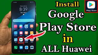 How to install Google Play Store in all HUAWEI 2021 New Method 100% Working/Use Google Play Store |