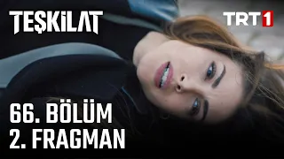 Teşkilat 66. Bölüm 2. Fragman