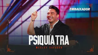 Wesley Safadão - Psiquiatra (EP Ao Vivo em Fortaleza) EMBAIXADOR