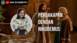 PERCAKAPAN DENGAN NIKODEMUS - Nia Elisabeth