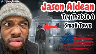 NOT What I Thought..  Jason Aldean -Try That In A Small Town (First Time Hearing)