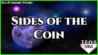 Sides of the Coin by OperationTechnician   | Humans are Space Orcs | HFY | TFOS1161