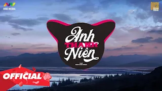 ♬ ANH THANH NIÊN - HuyR ( Minh Khôn Remix ) Nhớ Đeo Tai Nghe